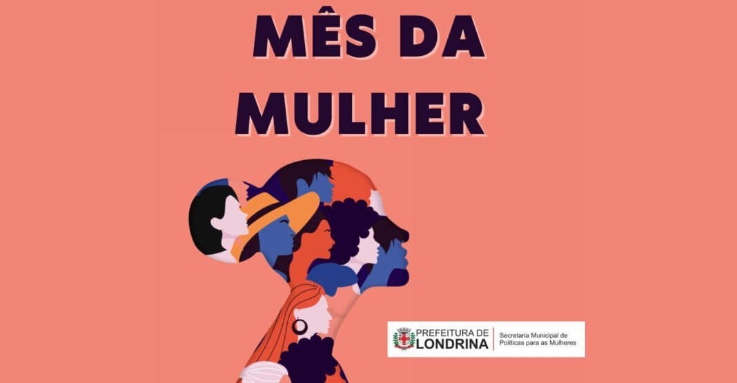 Londrina Anuncia Programação do Mês da Mulher 2026 Focada no Protagonismo Feminino